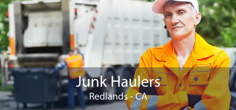 Junk Haulers Redlands - CA