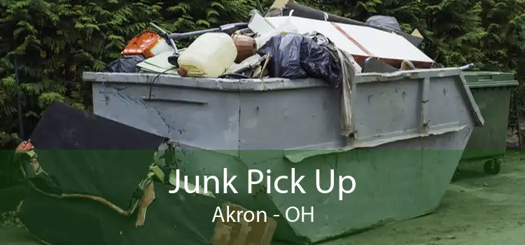 Junk Pick Up Akron - OH