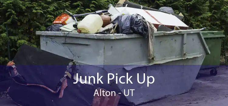 Junk Pick Up Alton - UT