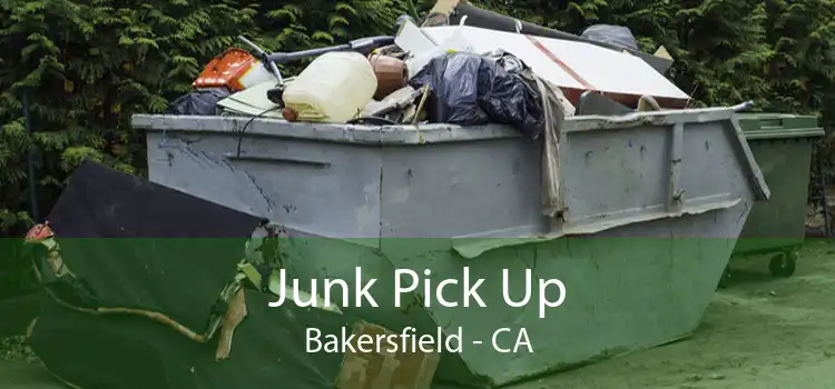 Junk Pick Up Bakersfield - CA