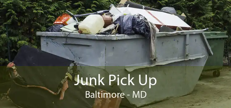Junk Pick Up Baltimore - MD