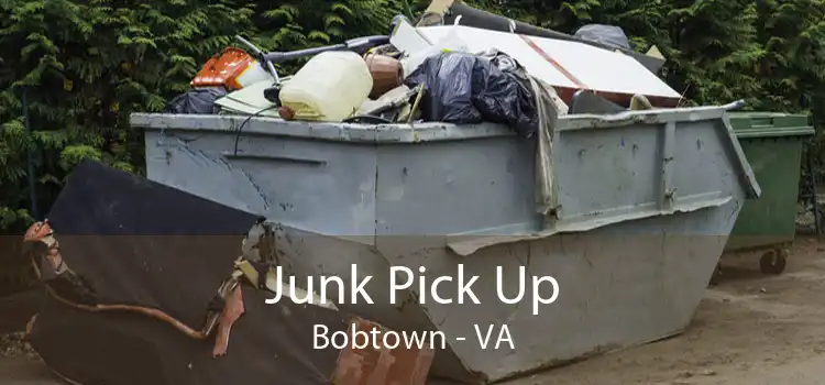 Junk Pick Up Bobtown - VA