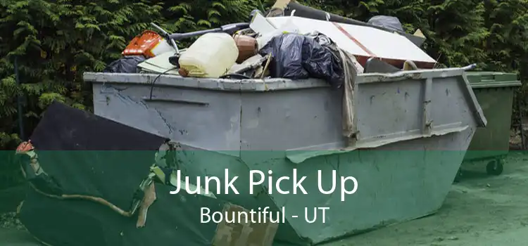 Junk Pick Up Bountiful - UT