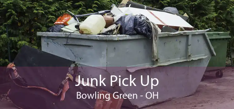 Junk Pick Up Bowling Green - OH