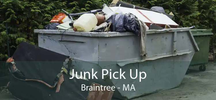 Junk Pick Up Braintree - MA
