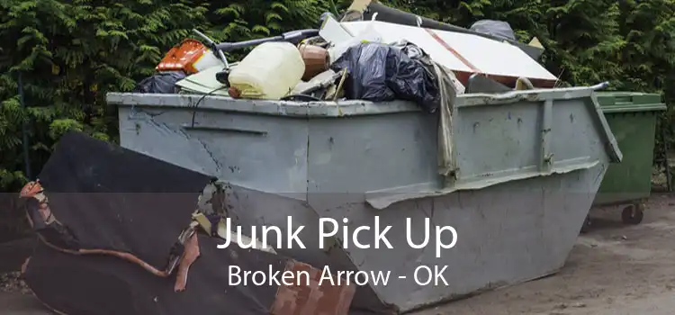 Junk Pick Up Broken Arrow - OK