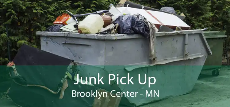 Junk Pick Up Brooklyn Center - MN