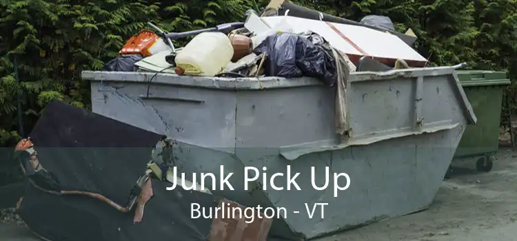 Junk Pick Up Burlington - VT