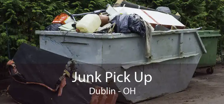 Junk Pick Up Dublin - OH