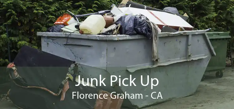 Junk Pick Up Florence Graham - CA