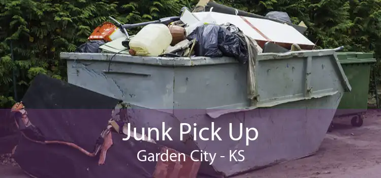 Junk Pick Up Garden City - KS
