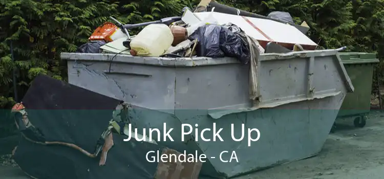 Junk Pick Up Glendale - CA
