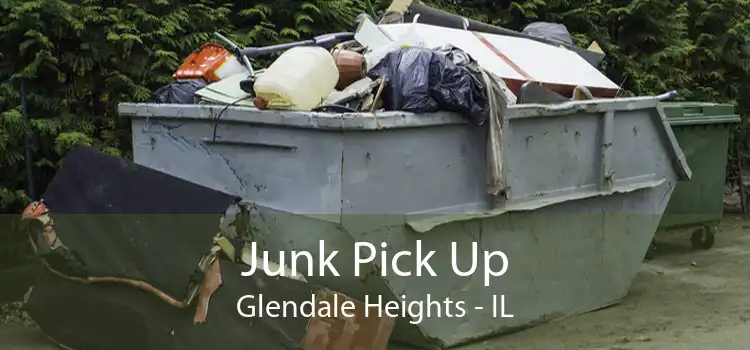 Junk Pick Up Glendale Heights - IL