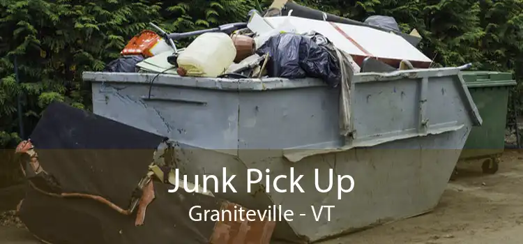 Junk Pick Up Graniteville - VT