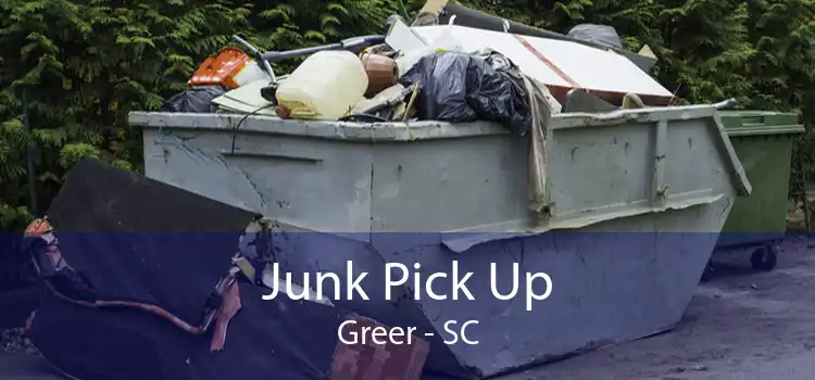 Junk Pick Up Greer - SC