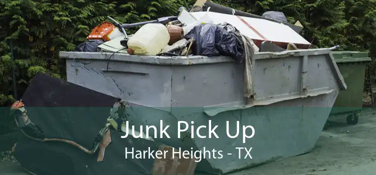Junk Pick Up Harker Heights - TX