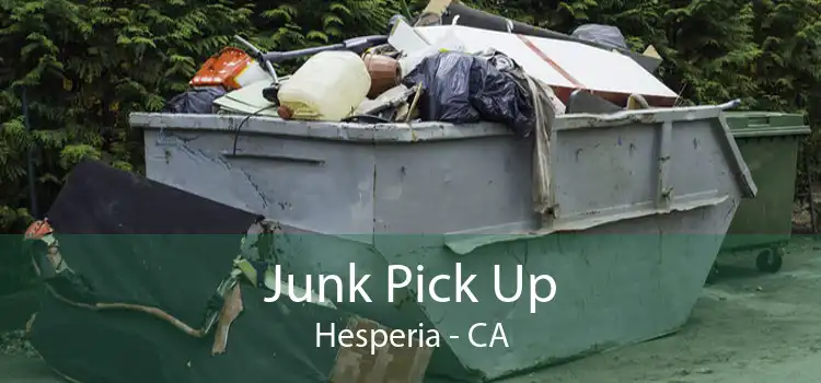 Junk Pick Up Hesperia - CA