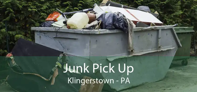 Junk Pick Up Klingerstown - PA
