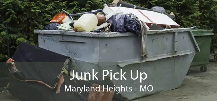 Junk Pick Up Maryland Heights - MO