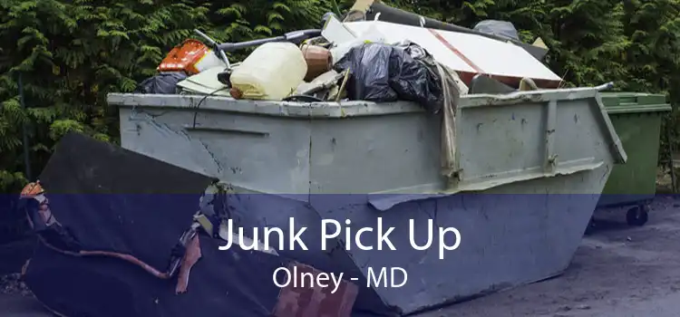 Junk Pick Up Olney - MD