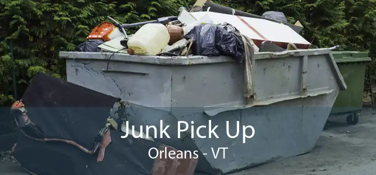Junk Pick Up Orleans - VT