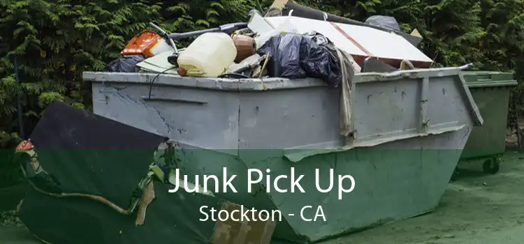 Junk Pick Up Stockton - CA