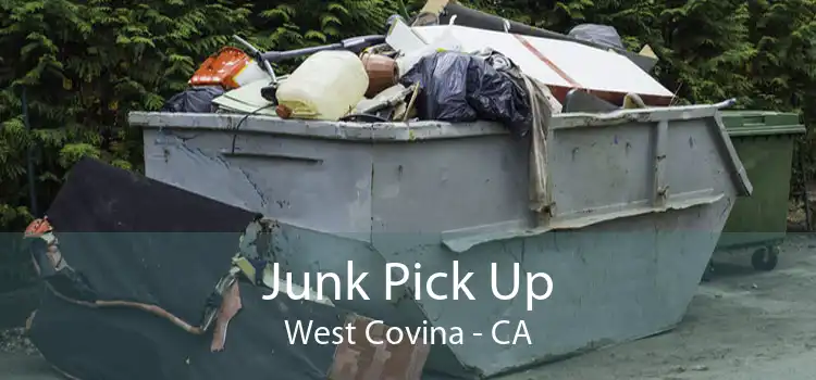 Junk Pick Up West Covina - CA