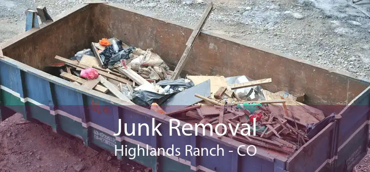 Junk Removal Highlands Ranch - CO