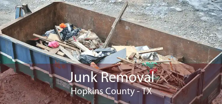 Junk Removal Hopkins County - TX