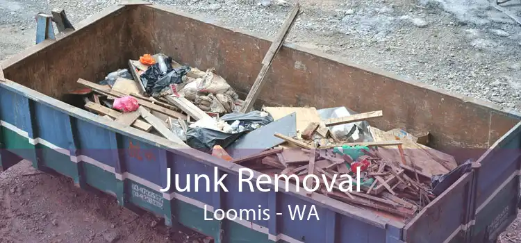 Junk Removal Loomis - WA