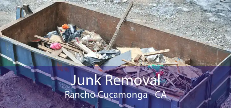 Junk Removal Rancho Cucamonga - CA