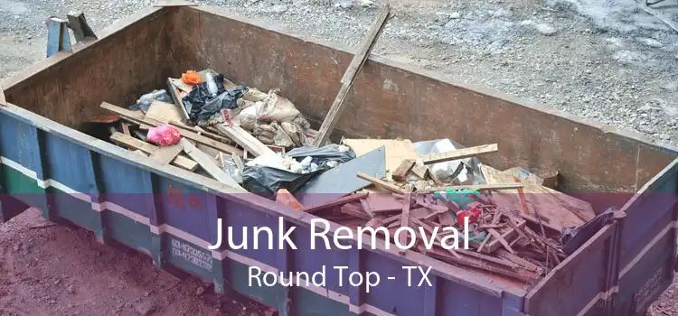 Junk Removal Round Top - TX