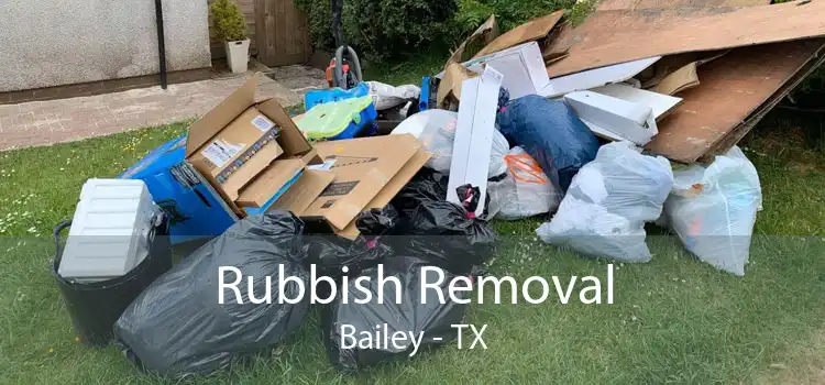Rubbish Removal Bailey - TX