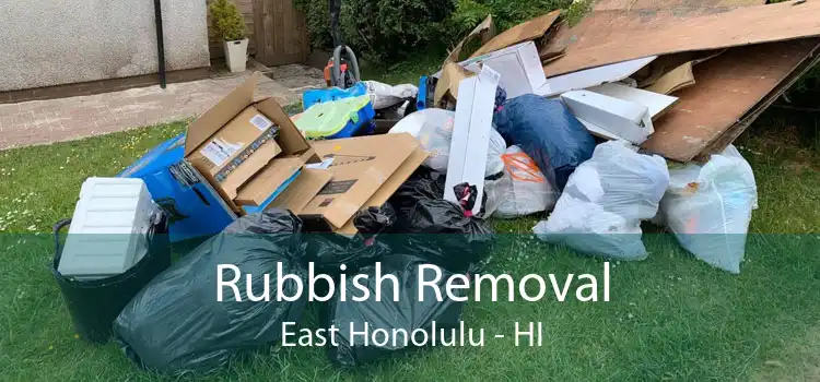 Rubbish Removal East Honolulu - HI