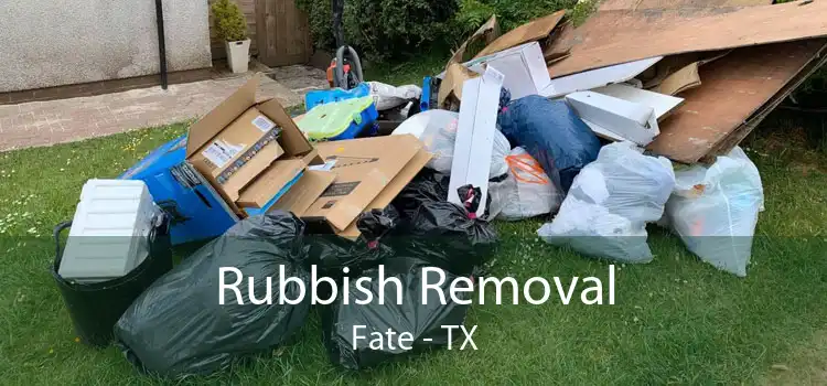 Rubbish Removal Fate - TX