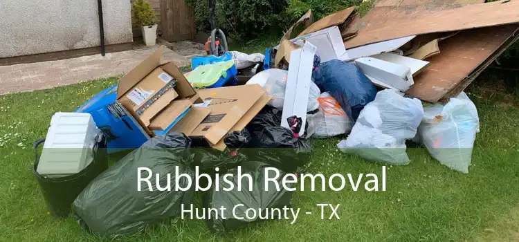Rubbish Removal Hunt County - TX