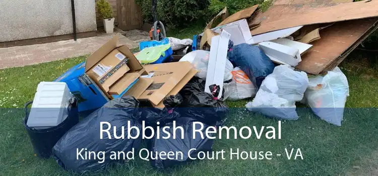 Rubbish Removal King and Queen Court House - VA