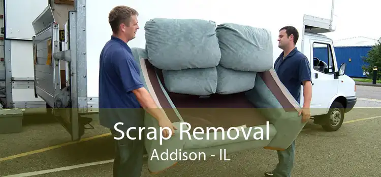 Scrap Removal Addison - IL