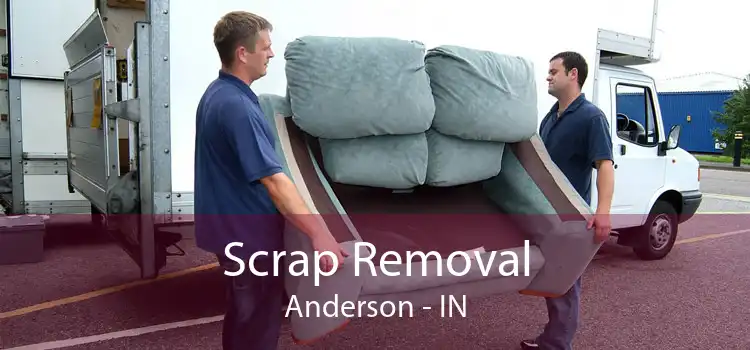 Scrap Removal Anderson - IN