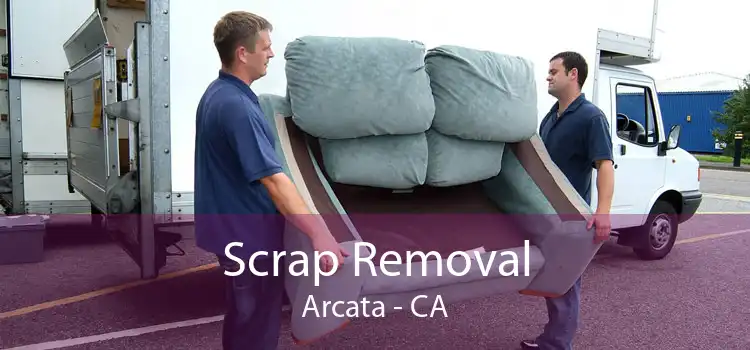 Scrap Removal Arcata - CA