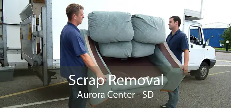 Scrap Removal Aurora Center - SD
