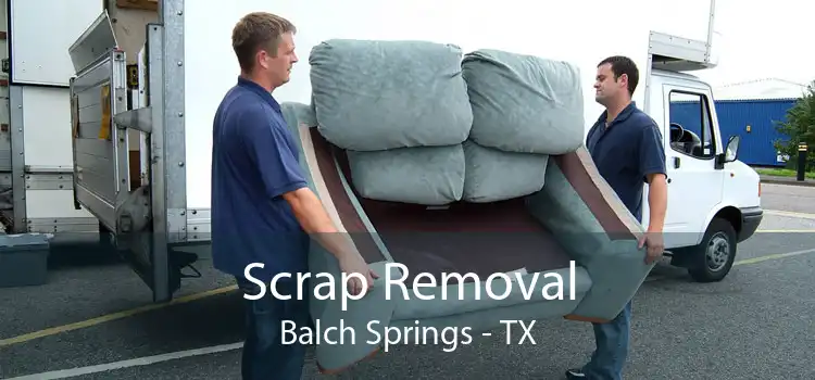 Scrap Removal Balch Springs - TX