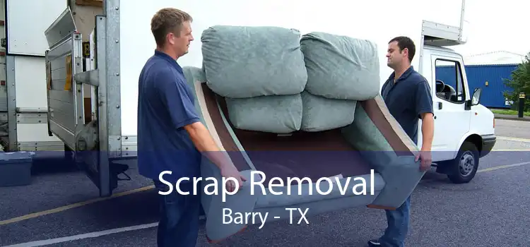 Scrap Removal Barry - TX