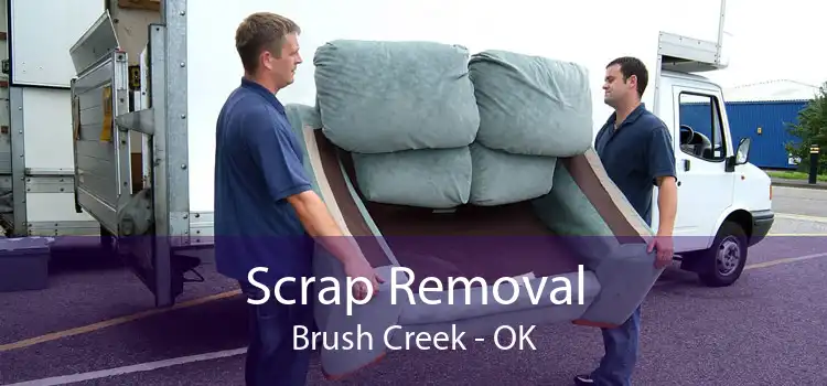 Scrap Removal Brush Creek - OK