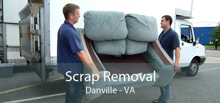 Scrap Removal Danville - VA