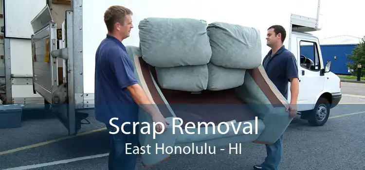 Scrap Removal East Honolulu - HI