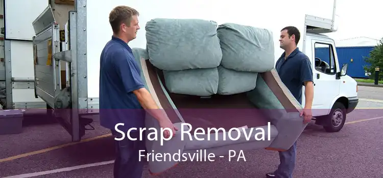 Scrap Removal Friendsville - PA