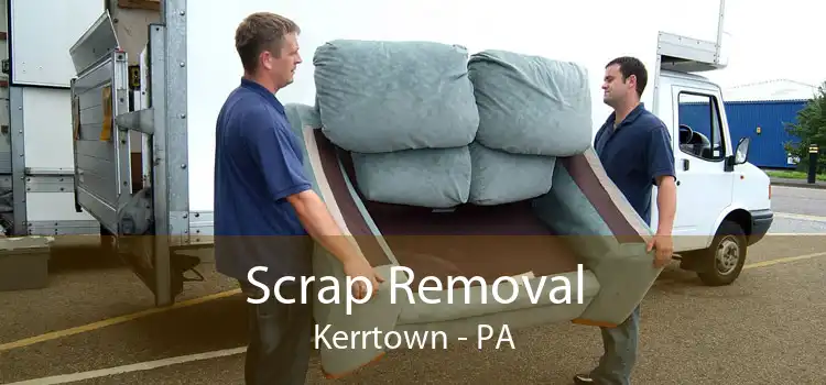Scrap Removal Kerrtown - PA