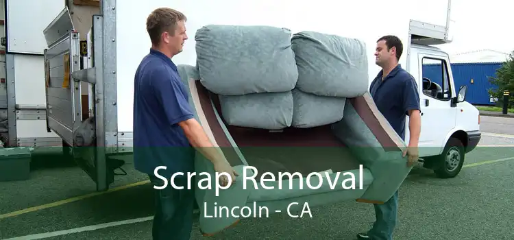 Scrap Removal Lincoln - CA