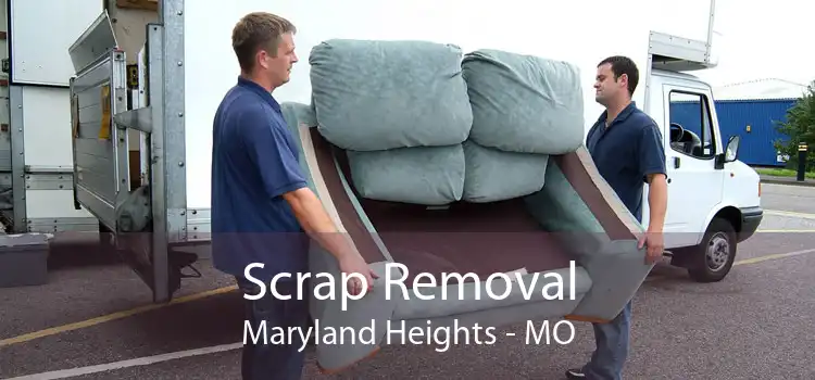 Scrap Removal Maryland Heights - MO
